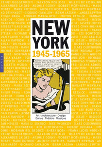 New York, 1945-1965. Art, Architecture, Design, Danse, Théâtre, Musique.