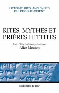 Rites, mythes et prières hittites.