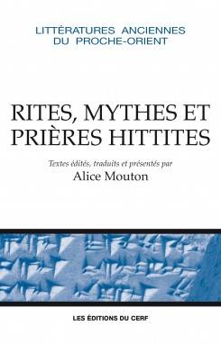 Rites, mythes et prières hittites.