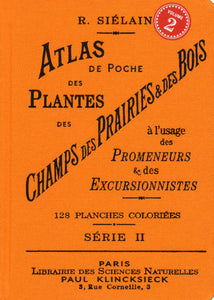 Atlas de poche des plantes des champs des prairies et des bois à l’usage des promeneurs et des excursionnistes. Série II.