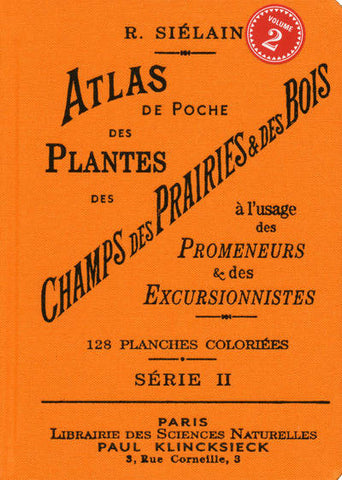 Atlas de poche des plantes des champs des prairies et des bois à l’usage des promeneurs et des excursionnistes. Série II.