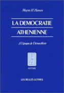 La Démocratie athénienne à l'époque de Démosthène. Structure, principes et idéologies.