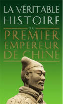 La Véritable histoire du premier empereur du Chine.