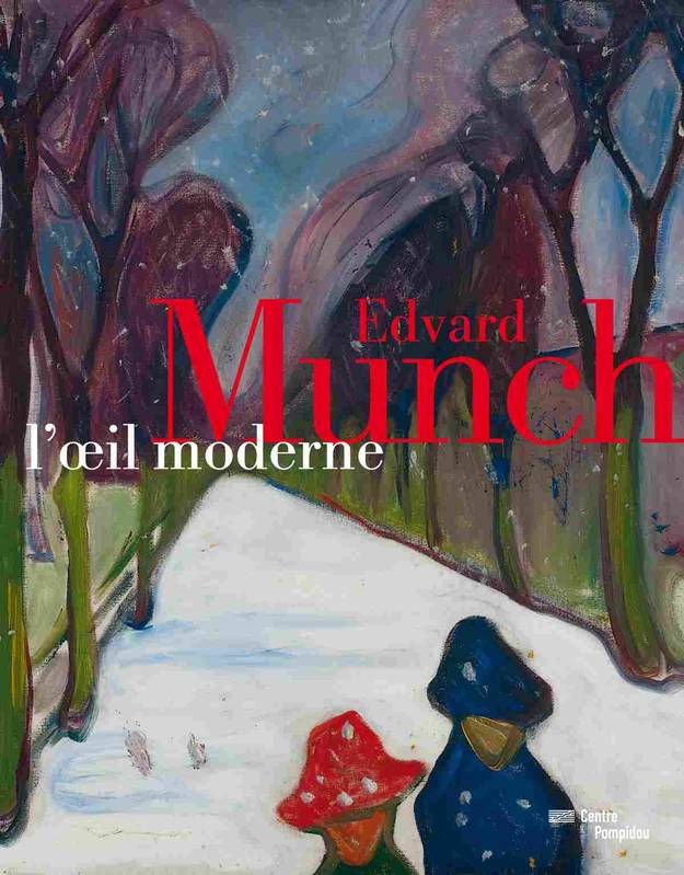 Edvard Munch. L'oeil moderne.
