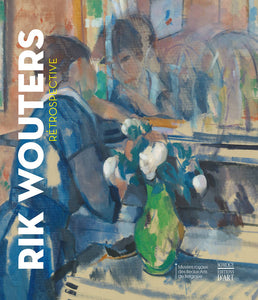 Rik Wouters. Rétrospective.