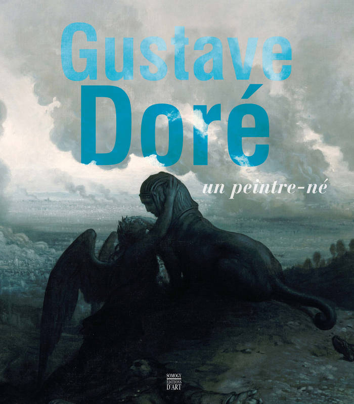 Gustave Doré. Un peintre-né.