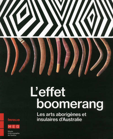 L'Effet boomerang. Les arts aborigènes et insulaires d'Australie.