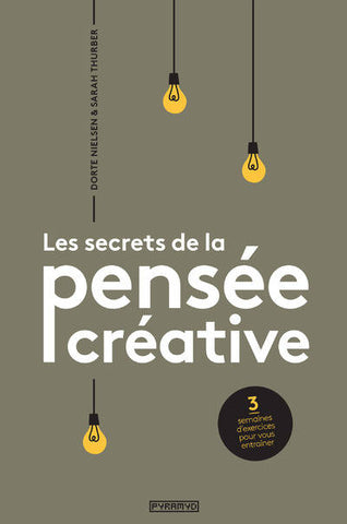 Les secrets de la pensée créative.