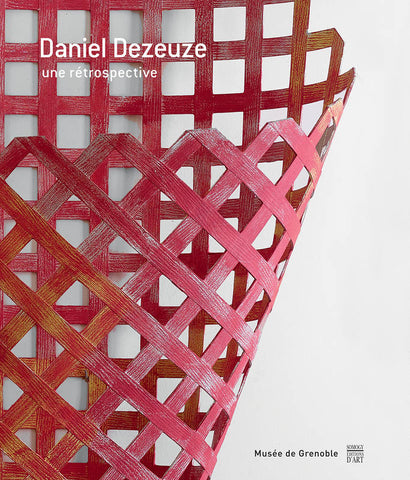 Daniel Dezeuze. Une rétrospective.