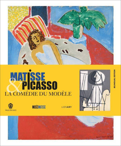 Matisse et Picasso. La comédie du modèle.