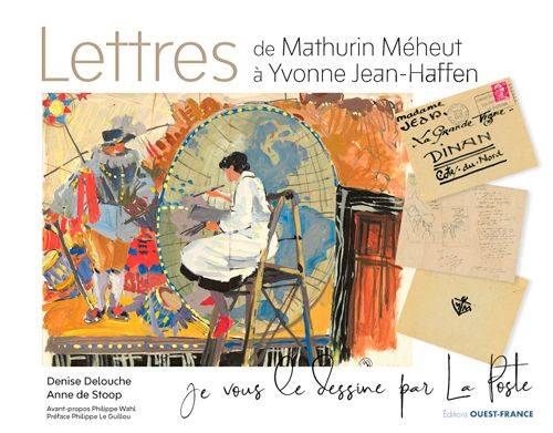 Lettres de Mathurin Méheut à Yvonne Jean-Haffen.