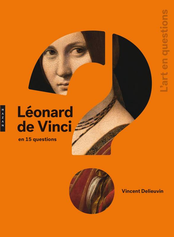 Léonard de Vinci en 15 questions.