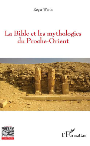 La Bible et les mythologies du Proche-Orient.
