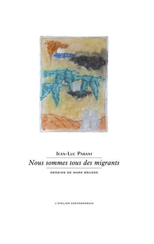 Nous sommes tous des migrants.