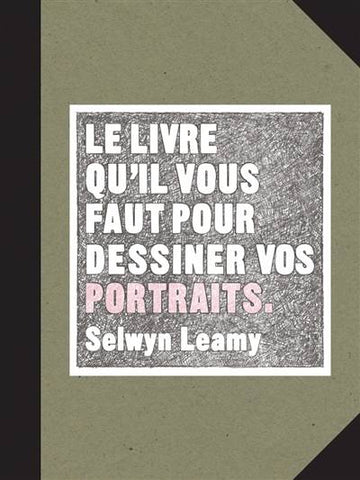 Le livre qu’il vous faut pour dessiner vos portraits.