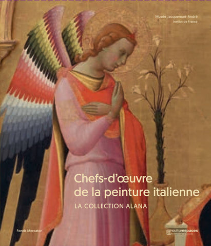 Chefs-d'oeuvre de la peinture italienne. La collection Alana.