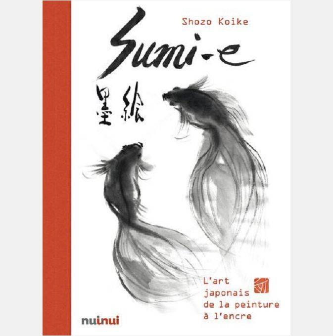 Sumi-e. L'art japonais de la peinture à l'encre.