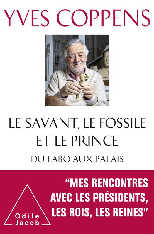 Le Savant, le fossile et le prince. Du labo au palais.