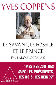 Le Savant, le fossile et le prince. Du labo au palais.