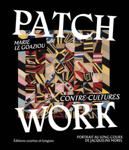 Patchwork. Contre-cultures.