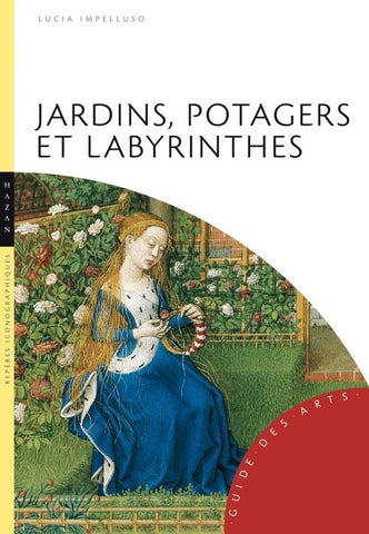 Jardins, potagers et labyrinthes.