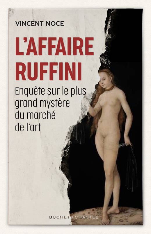 L’affaire Ruffini. Enquête sur le plus grand mystère du marché de l’art.