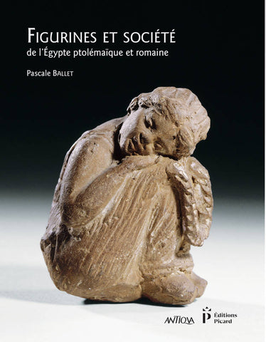 Figurines et société de l'Egypte ptolémaïque et romaine.