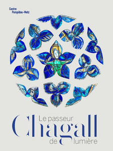 Chagall. Le passeur de lumière.