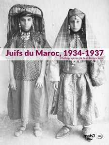 Juifs du Maroc. Photographies de Jean Besancenot. 1934-1937.