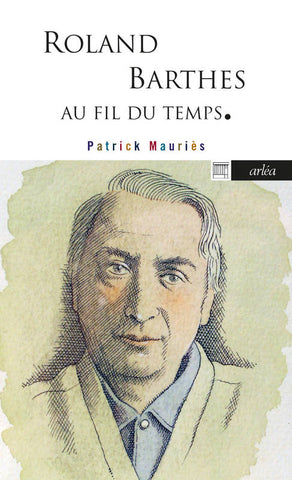 Roland Barthes au fil du temps.