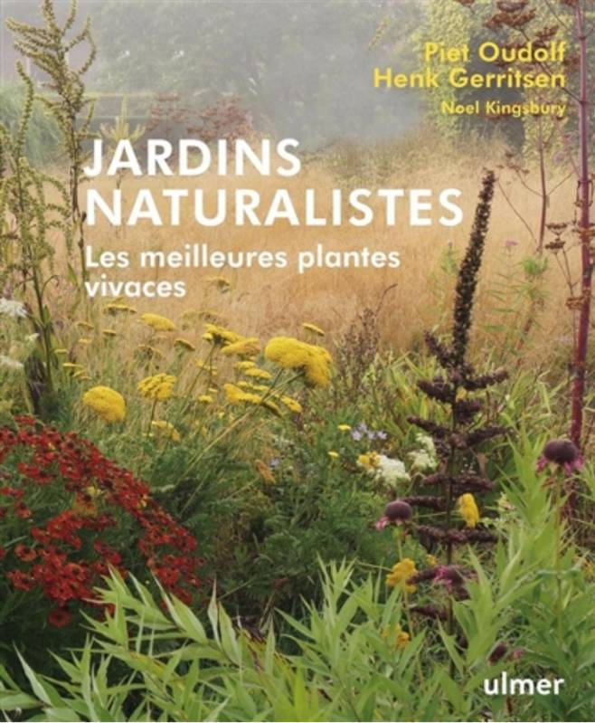 Jardins naturalistes. Les meilleures plantes vivaces.