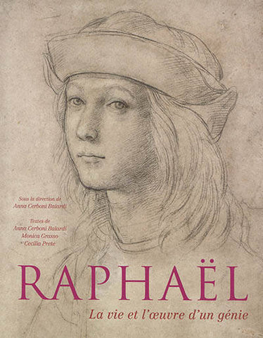 Raphaël. La vie et l'oeuvre d'un génie.