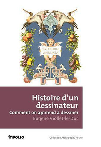 Histoire d'un dessinateur. Comment on apprend à dessiner.