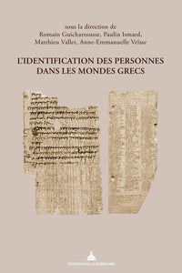 L'identification des personnes dans les mondes grecs.