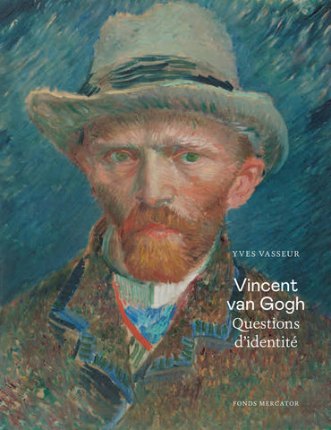 Vincent van Gogh. Questions d'identité.