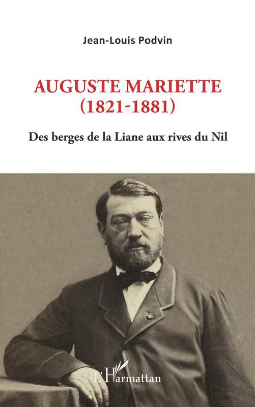 Auguste Mariette (1821-1881). Des berges de la Liane aux rives du Nil.