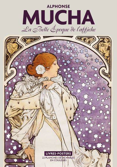 Mucha. La belle époque de l'affiche. 22 planches détachables en couleur.