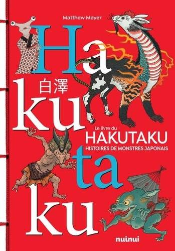 Le Livre du Hakutaku. Histoires de monstres japonais.