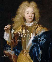 Hyacinthe Rigaud ou le portrait soleil.