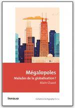 Mégalopoles. Malades de la globalisation?