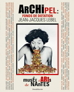 Archipel: fonds de dotation Jean-Jacques Lebel.