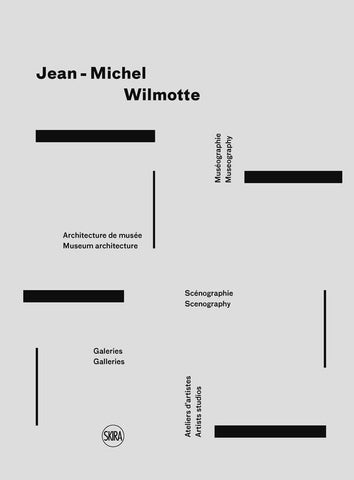 Jean-Michel Wilmotte. Muséographie, architecture de musée, scénographie, galeries, ateliers d'artistes.