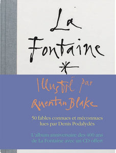 Les Fables de La Fontaine illustrées par Quentin Blake.