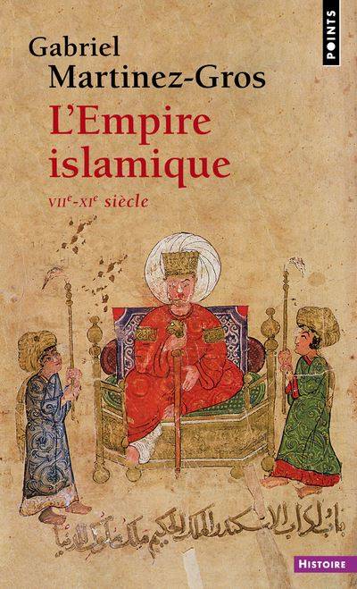 L’Empire islamique. VIIe-XIe siècle.