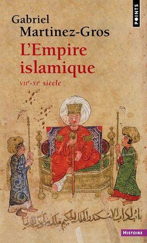 L’Empire islamique. VIIe-XIe siècle.