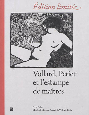 Edition limitée. Vollard, Petiet et l'estampe de maîtres.