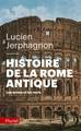 Histoire de la Rome Antique. Les armes et le mots.