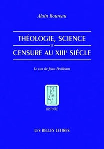 Théologie, science et censure au XIIIe siècle, le cas de Jean Peckham.