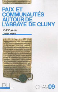 Paix et communautés autour de l'abbaye de Cluny (Xe-XVe siècle).
