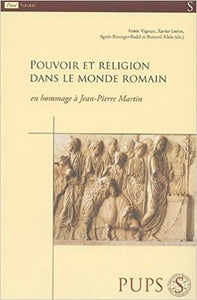 Pouvoir et religion dans le monde romain en hommage à Jean-Pierre Martin.